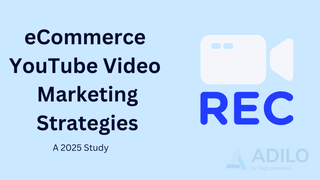 eCommerce YouTube Video Marketing Strategies for 2025